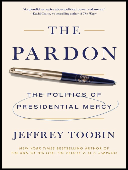 Title details for The Pardon by Jeffrey Toobin - Available